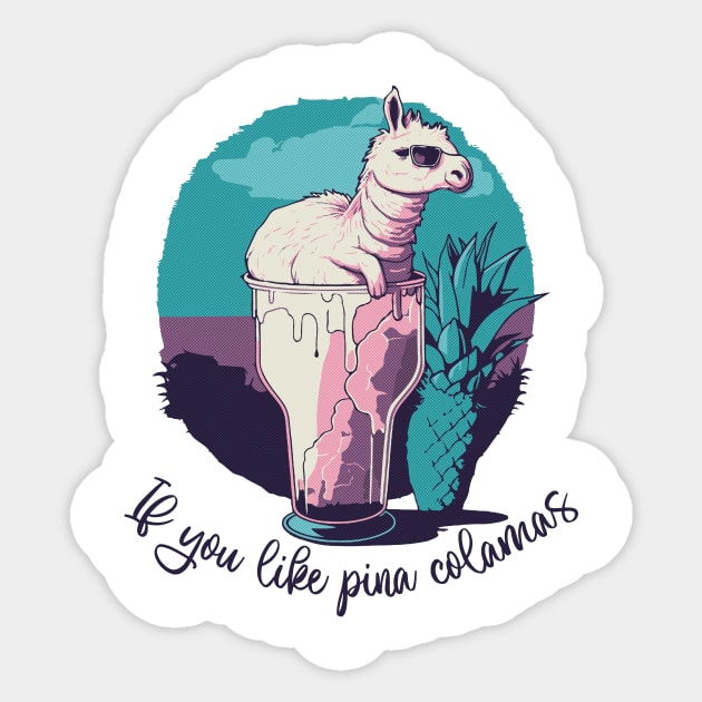 If you like pina colamas Sticker by DragonDream